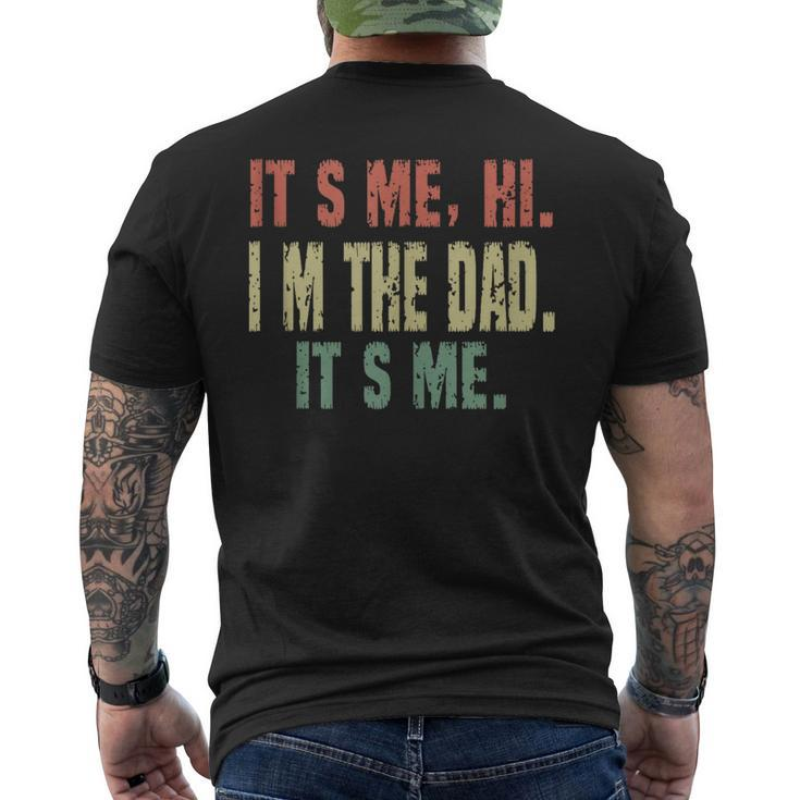 Dad Quote Fathers Day Its Me Hi Im The Dad Its Me Men's Back Print T-shirt