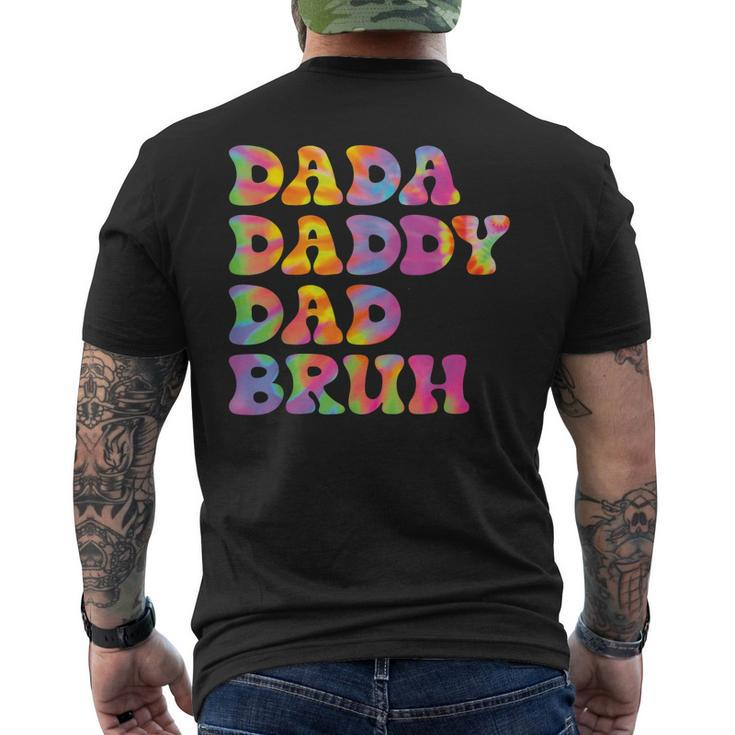 Dada Daddy Bruh Fathers Day Tie Dye Men's Back Print T-shirt