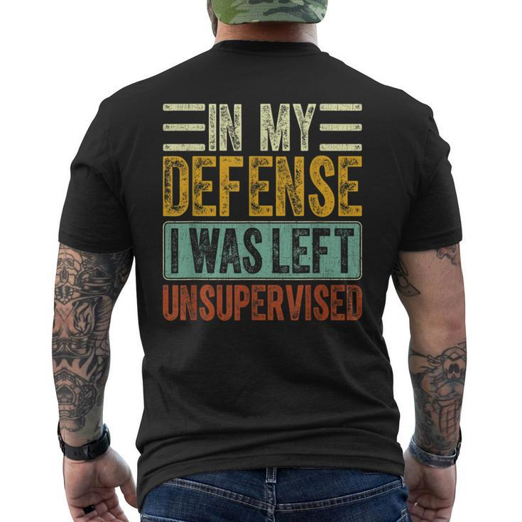 In My Defense I Was Left Unsupervised Funny Retro Vintage  Mens Back Print T-shirt