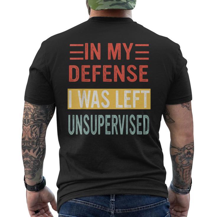 In My Defense I Was Left Unsupervised Retro Vintage Men's T-shirt Back Print