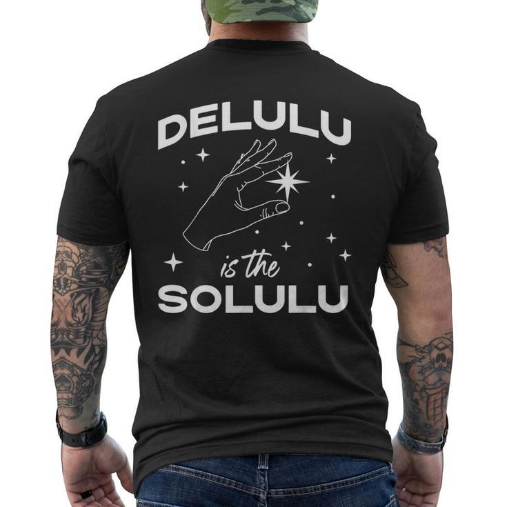 Delulu Is The Solulu Social Media Meme Men's T-shirt Back Print