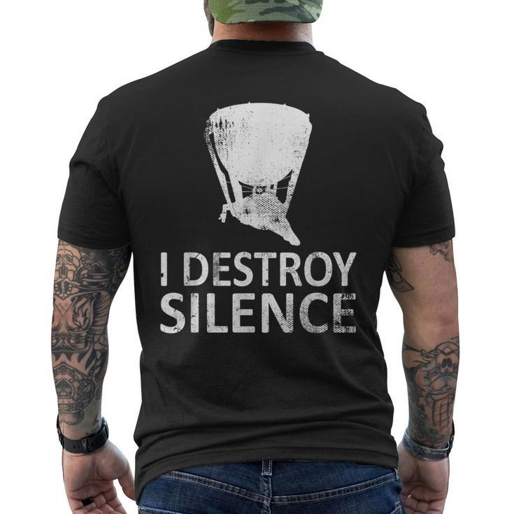 I Destroy Silence Timpani Players Men's T-shirt Back Print
