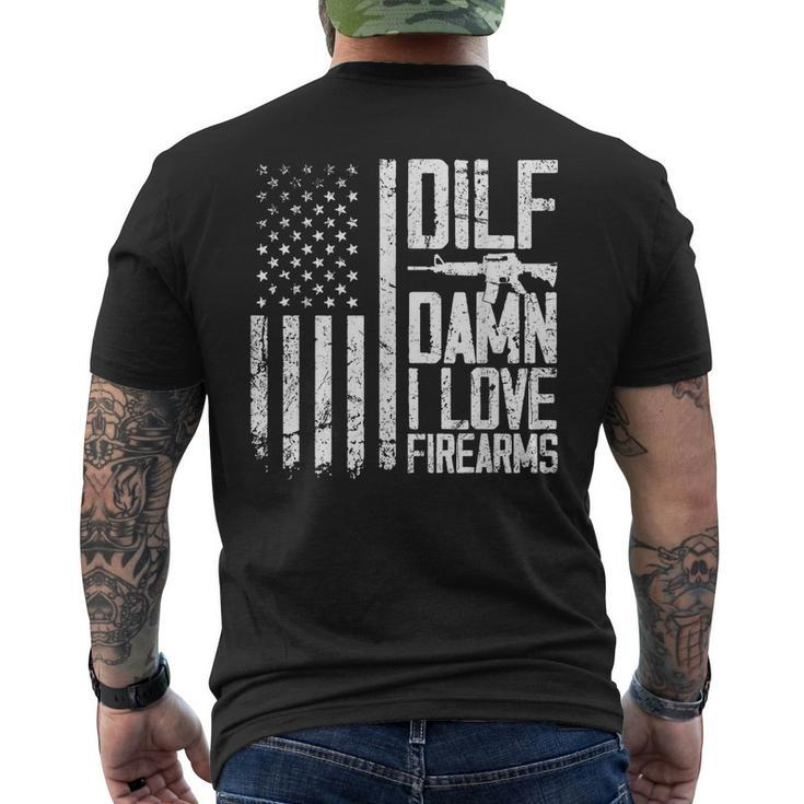 Dilf Damn I Love Firearms Funny  Mens Back Print T-shirt