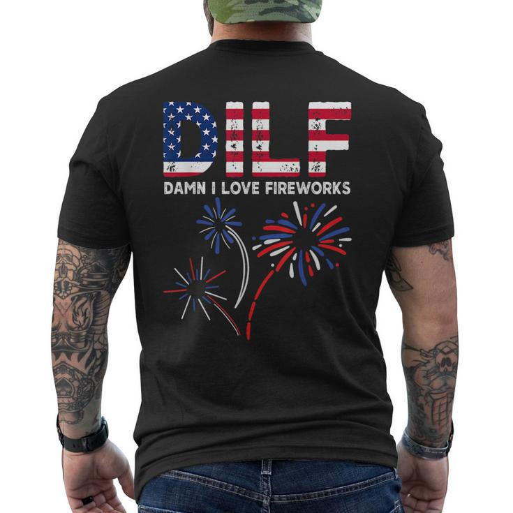 Dilf Damn I Love Fireworks Funny American Patriotic July 4Th Patriotic Funny Gifts Mens Back Print T-shirt