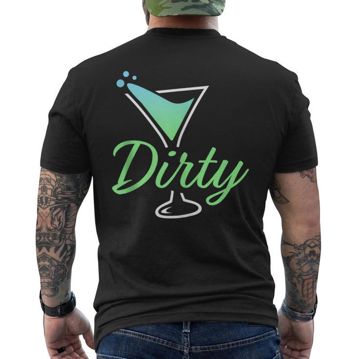 Dirty Funny Dirty Martini Glass Drink Fun Happy Hour Mens Back Print T-shirt