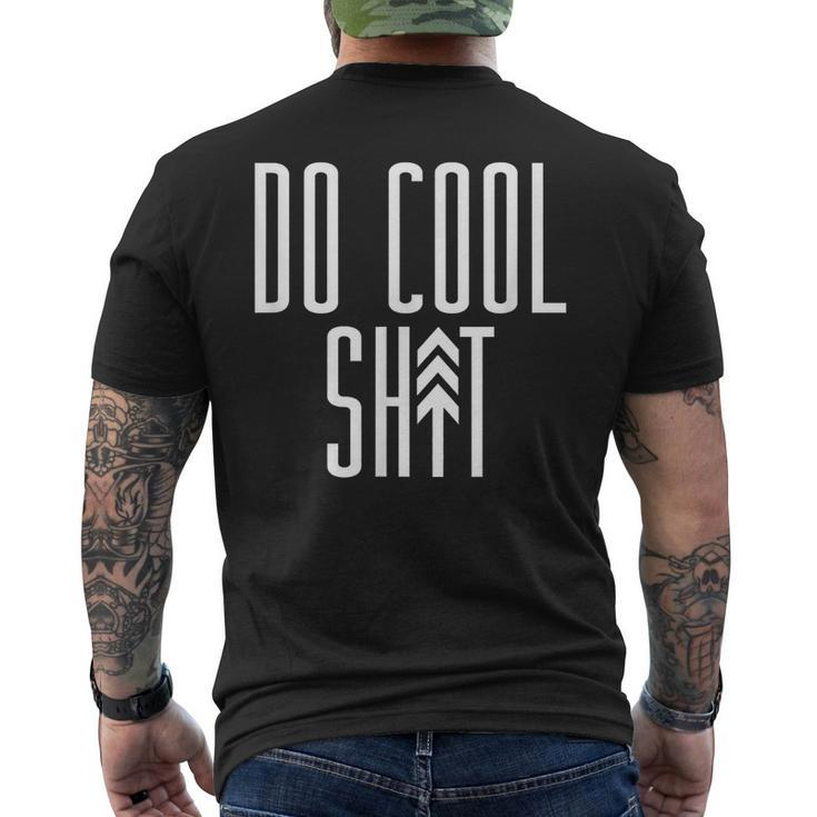 Do Cool Shit Adventure Boyfriend Gift Arrow Tree Meme  Mens Back Print T-shirt