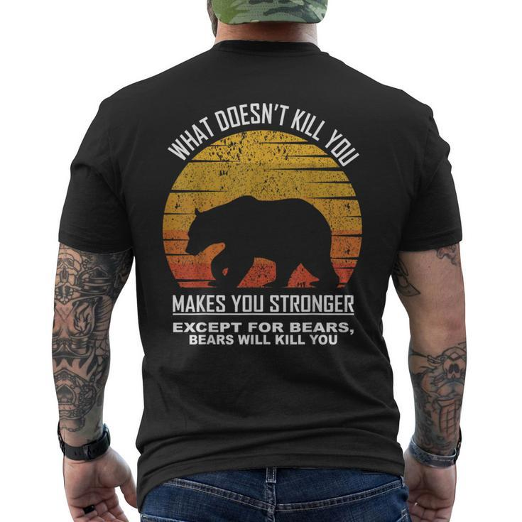 What Doesnt Kill You Makes You Stronger Except Bears Vintage Men's T-shirt Back Print
