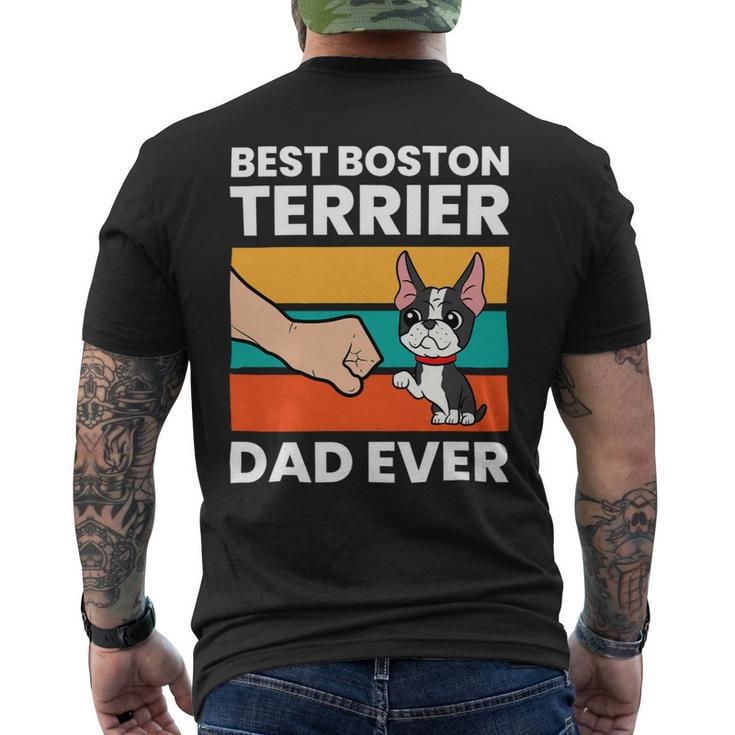 Dog Boston Terrier Best Boston Terrier Dad Ever Pet Boston Terrier Dog Mens Back Print T-shirt