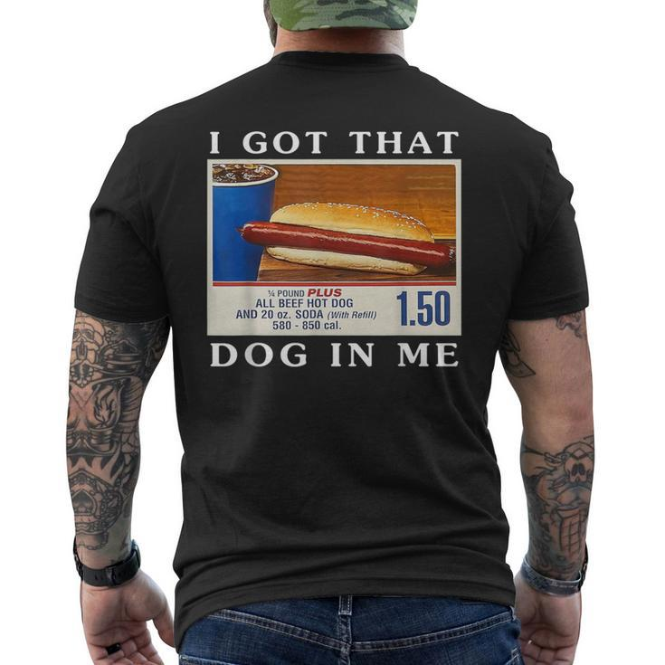 I Got That Dog In Me Hot Dogs Combo Men's T-shirt Back Print