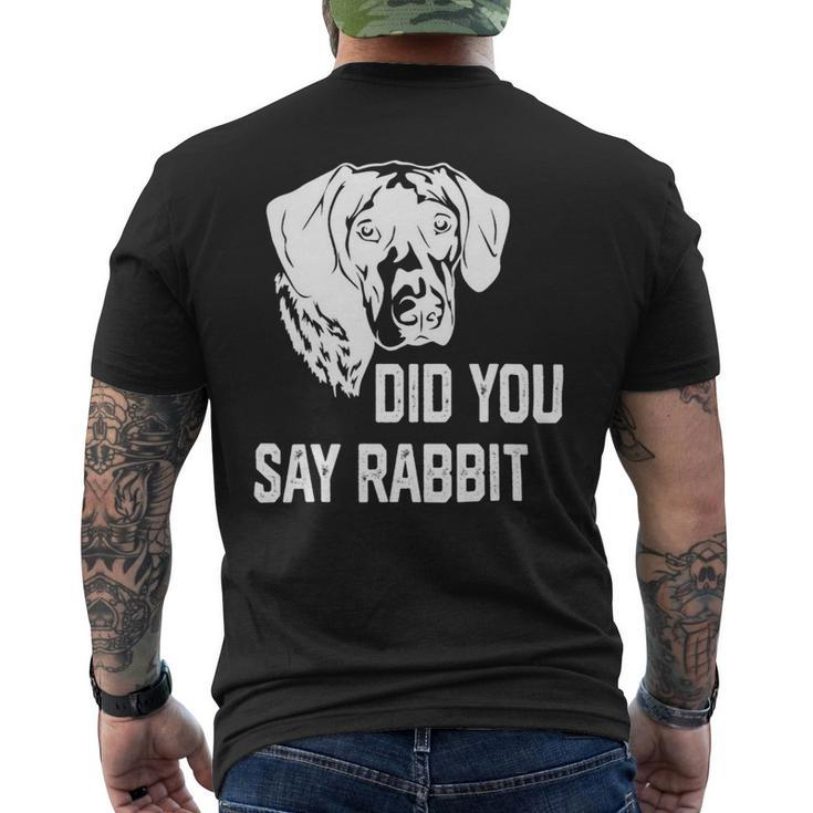 Dog German Shorthaired Did You Say Rabbit German Shorthaired Pointer Dad Mom 2 Mens Back Print T-shirt