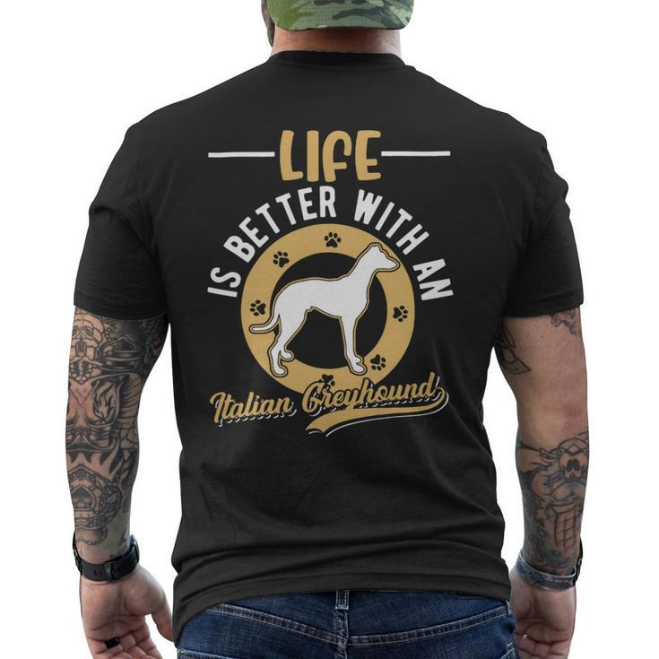 Dog Grayhound Life Is Better With An Italian Greyhound 23 Mens Back Print T-shirt