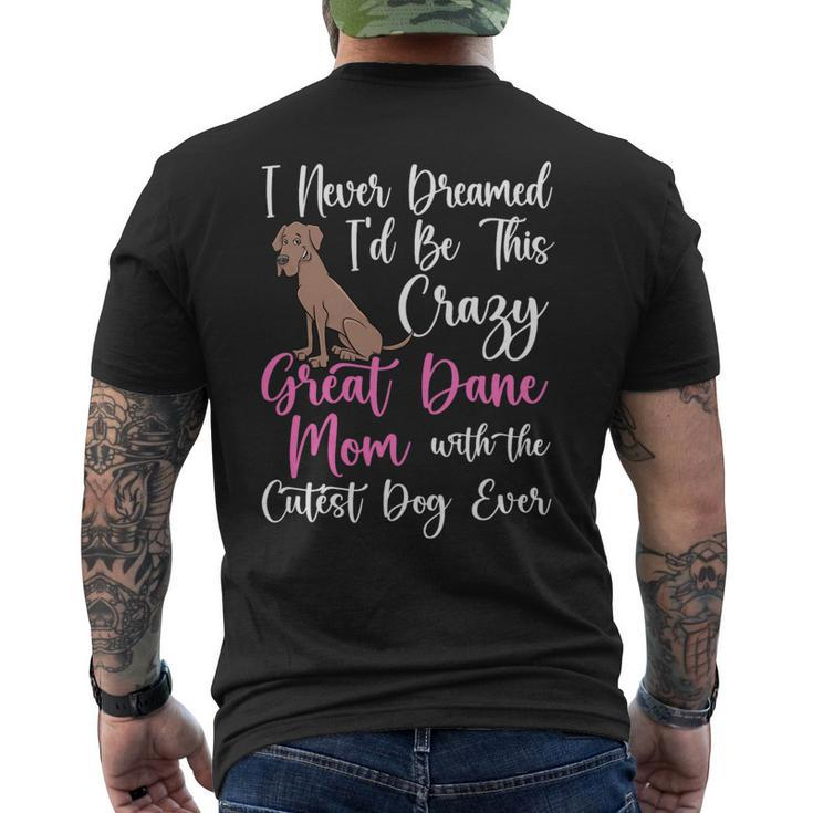 Dog Owner Dog Breeder Mom Great Dane Mom Mens Back Print T-shirt