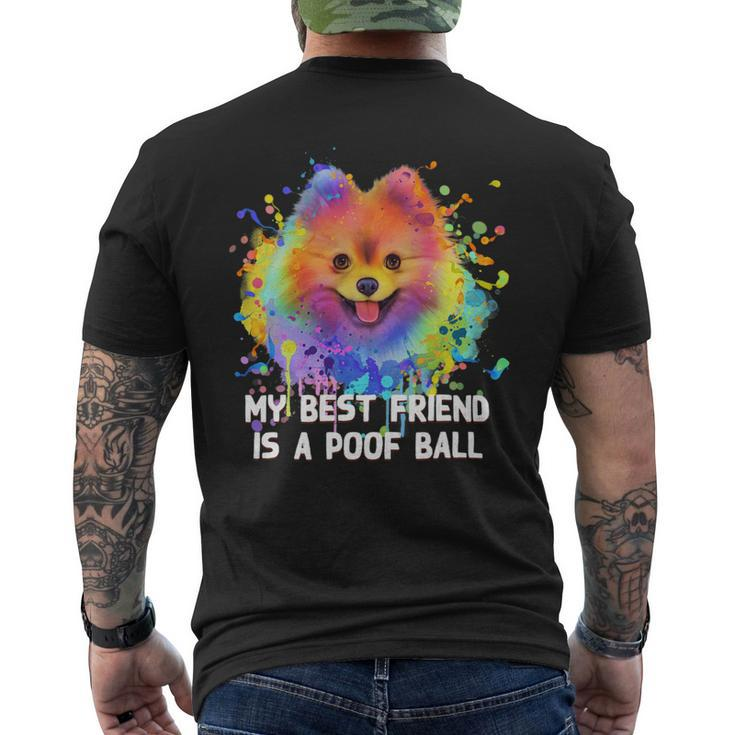Dog Pomeranian My Best Friend Is A Poof Ball Funny Pomeranian Humor Pom Pom Mens Back Print T-shirt