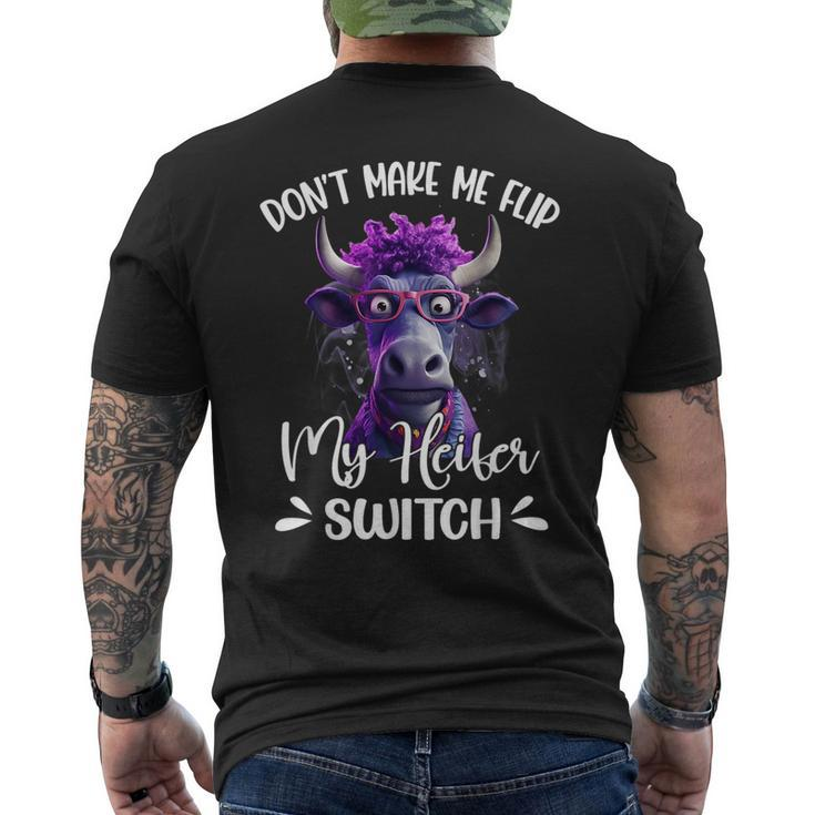 Dont Make Me Flip My Heifer Switch Mens Back Print T-shirt