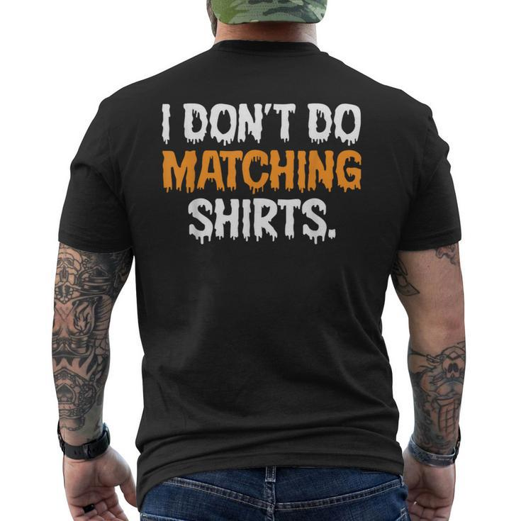 I Don't Do Matching Halloween Couple Scary Spooky Him Her Men's T-shirt Back Print