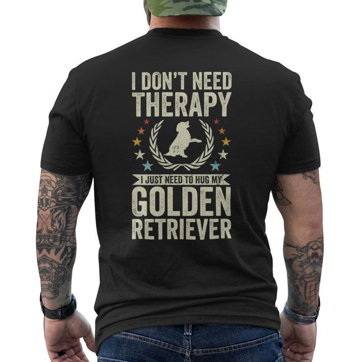 Dont Need Therapy Just Hug My Golden Retriever Mens Back Print T-shirt