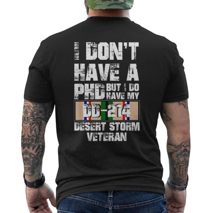 Dont Have Phd I Do Have My Dd214 Desert Storm Veteran Men's Back Print T-shirt