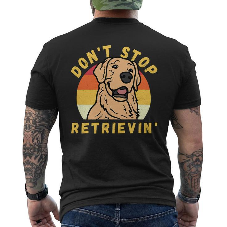 Dont Stop Retrieving Funny Retro Golden Retriever Dog Owner Mens Back Print T-shirt