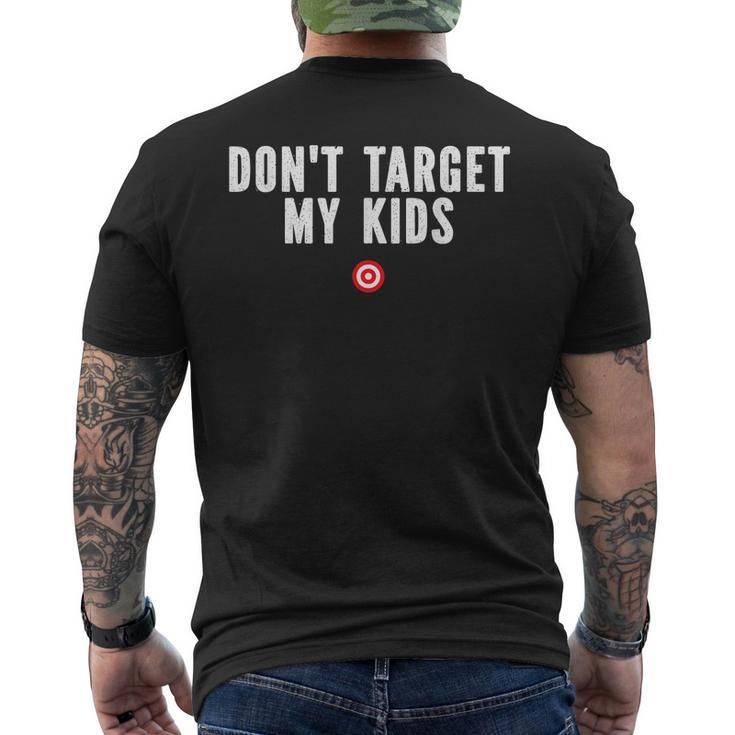 Dont Target My Kids  Mens Back Print T-shirt
