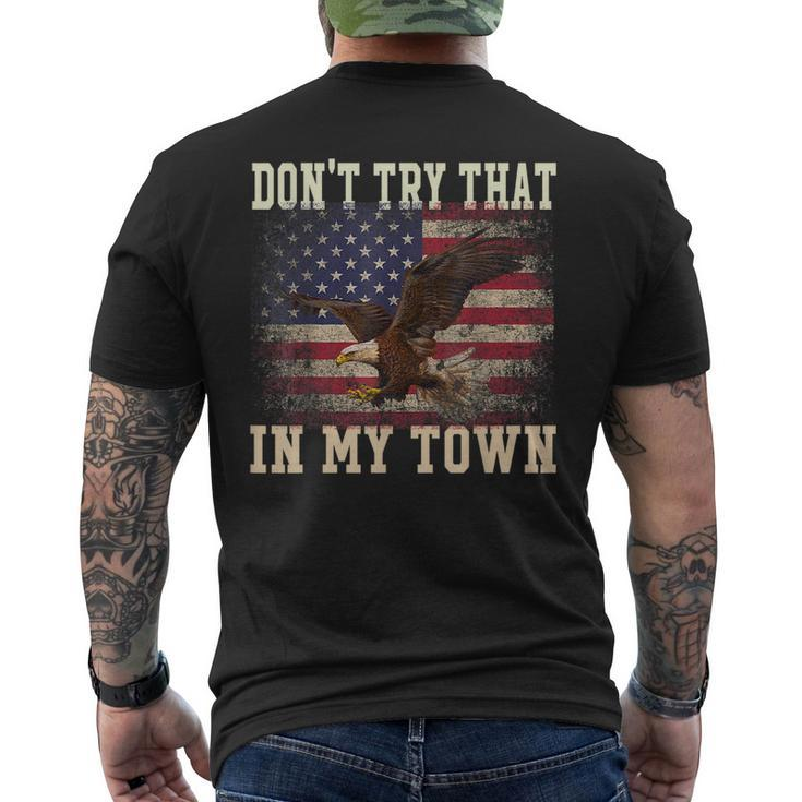 Dont Try That In My Town Vintage American Usa Flag  Mens Back Print T-shirt
