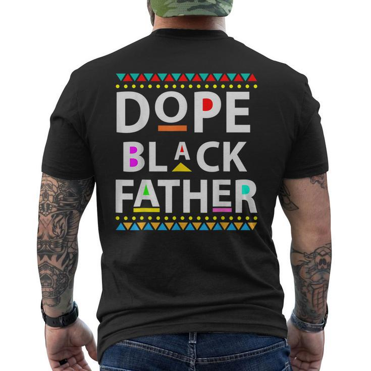 Dope Black Father Men Dope Black Dad Fathers Day Men's Back Print T-shirt