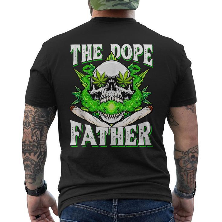 Dope Father Dopest Dad Papa Weed Cannabis Fathers Day  Mens Back Print T-shirt