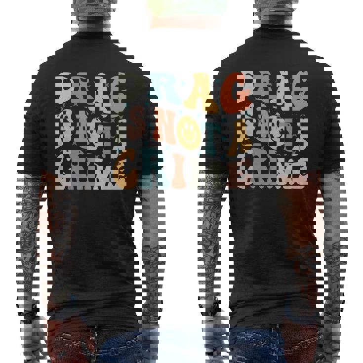 Drag Is Not A Crime  Mens Back Print T-shirt