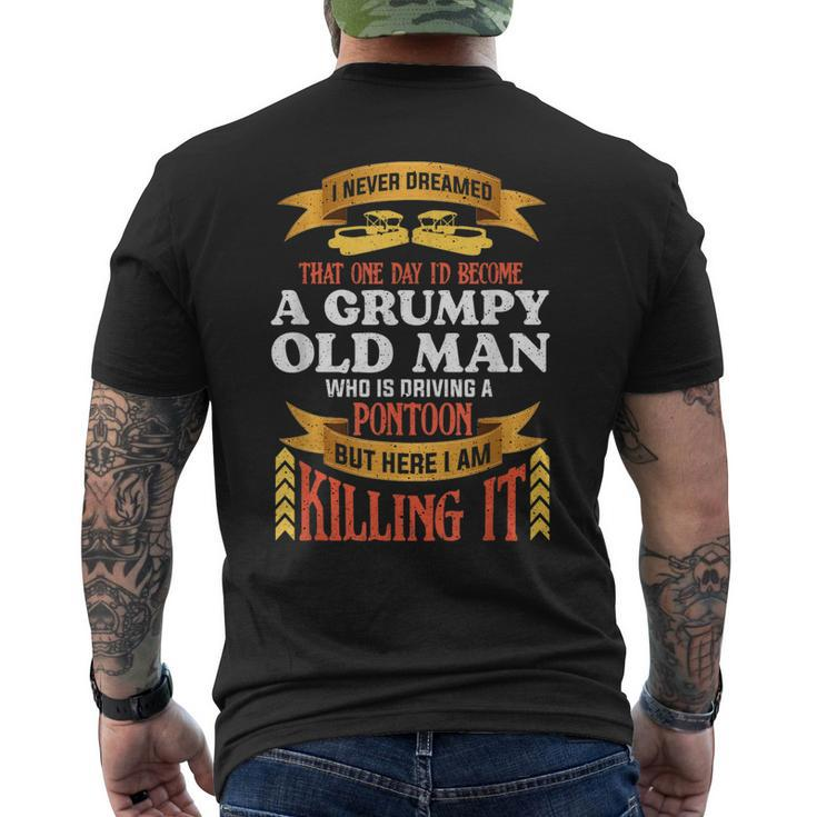 I Never Dreamed Id Become A Grumpy Old Man Driving Pontoon Men's Back Print T-shirt