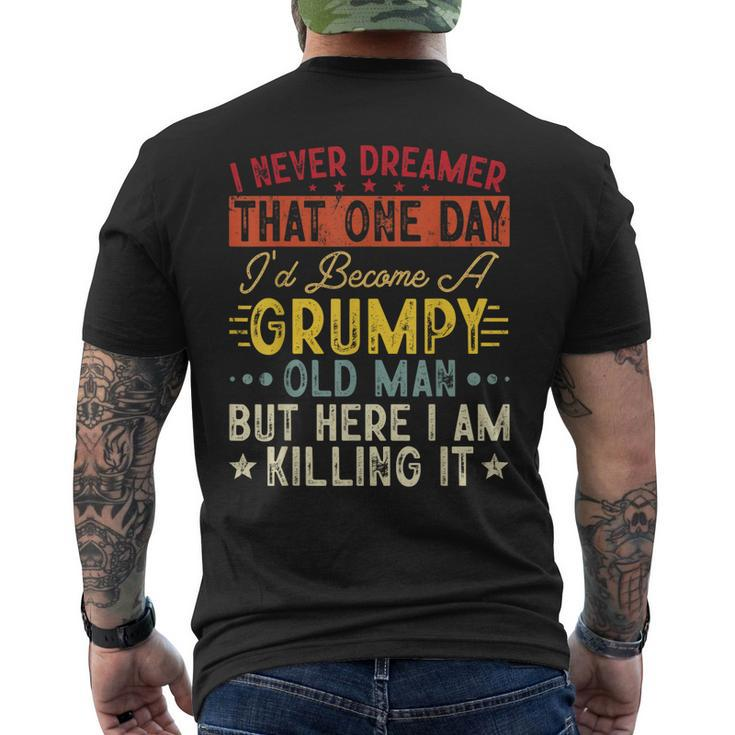 I Never Dreamed That Id Become A Grumpy Old Man Grandpa Men's T-shirt Back Print