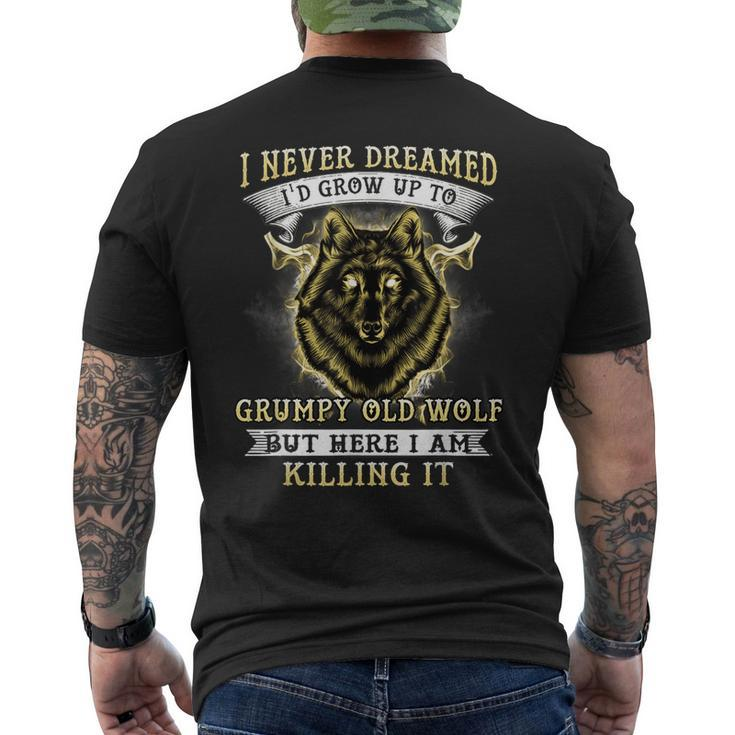 I Never Dreamed Id Grow Up To Grumpy Old Wolf Men's Back Print T-shirt