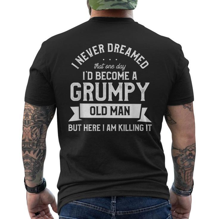 I Never Dreamed Id Be A Grumpy Old Man Grandpa Father Men's Back Print T-shirt