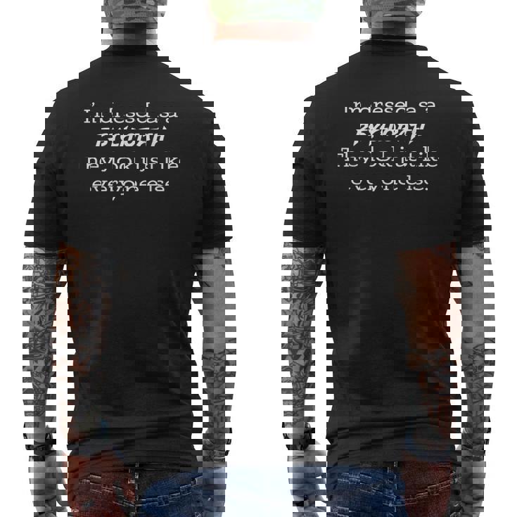 Dressed Like A Psychopath They Look Just Like Everyone Else Men's T-shirt Back Print
