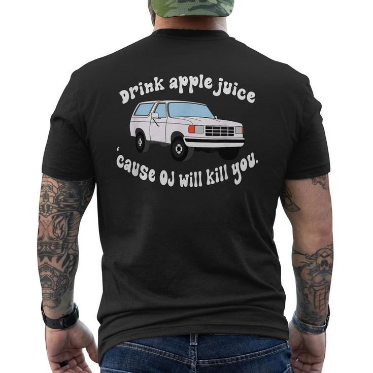 Drink Apple Juice Because Oj Will Kill You Vintage Men's Back Print T-shirt