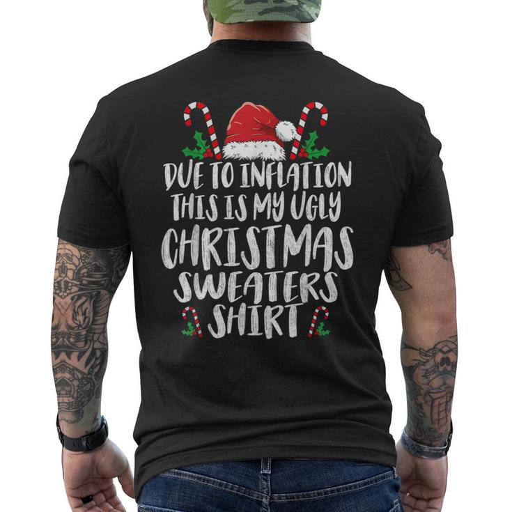 Due To Inflation This Is My Ugly Christmas Sweaters Men's T-shirt Back Print