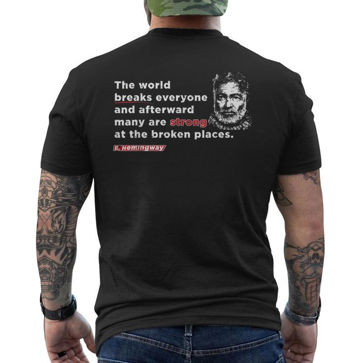 E Hemmingway Quote The World Breaks Everyone Motivational Men's T-shirt Back Print