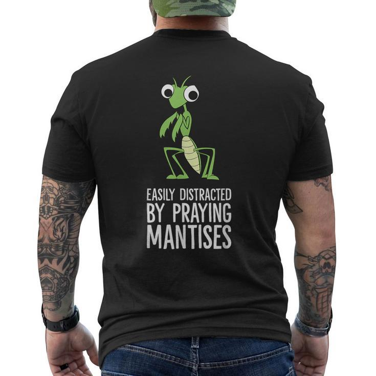 Easily Distracted By Praying Mantises Men's T-shirt Back Print