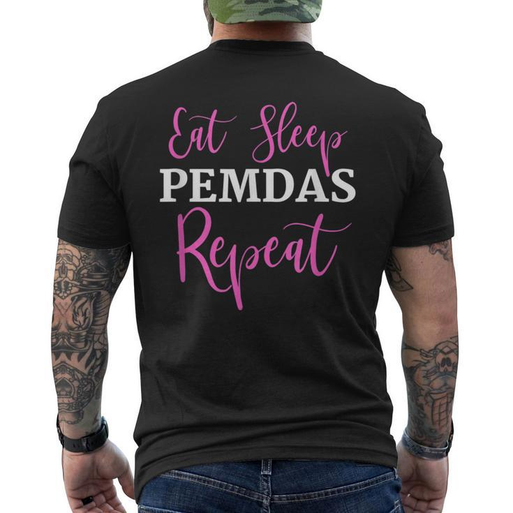 Eat Sleep Pemdas Repeat Order Of Operations Math Men's T-shirt Back Print