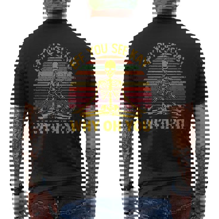 Eff You See Kay Why Oh You Skeleton Yoga T-Shirt