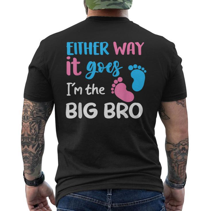 Either Way It Goes I'm The Big Bro Gender Reveal Brother Men's T-shirt Back Print