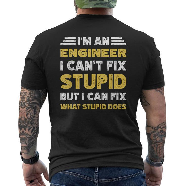 Engineer Cant Fix Stupid But What Stupid Does  Men's Crewneck Short Sleeve Back Print T-shirt