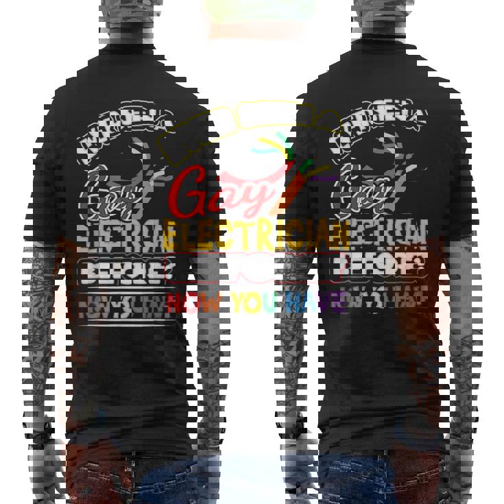 Ever Seen A Gay Electrician Before Now You Have Pride Mens Back Print T-shirt
