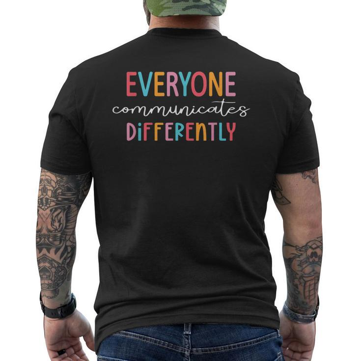 Everyone Communicate Differently Autism Awareness Month Men's T-shirt Back Print