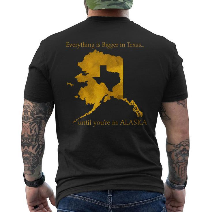 Everything Is Bigger In Texas Until You'in Alaska Men's T-shirt Back Print