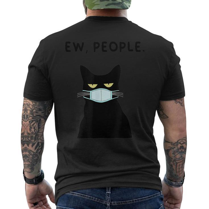 Eww People I Hate People Black Cat Mask Quarantine Men's T-shirt Back Print