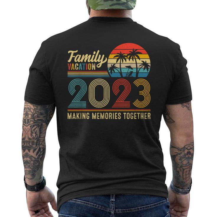 Family Vacation 2023 Making Memories Together Summer Family Family Vacation Funny Designs Funny Gifts Mens Back Print T-shirt