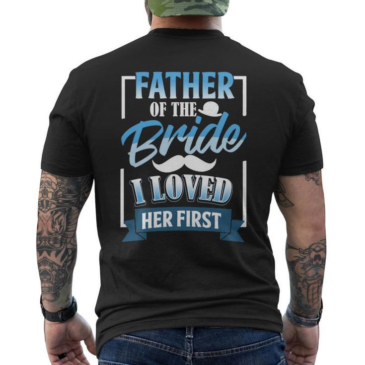 Father Day Father Of Bride I Loved Her First Men's Back Print T-shirt