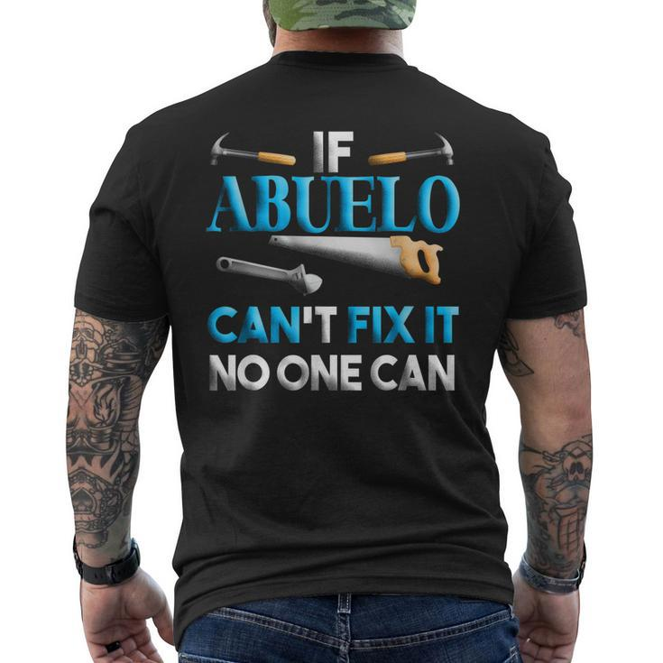 Fathers Day If Abuelo Cant Fix It No One Can Men's Back Print T-shirt