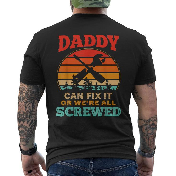 Fathers Day Daddy Can Fix It Or Were All Screw Men's Back Print T-shirt