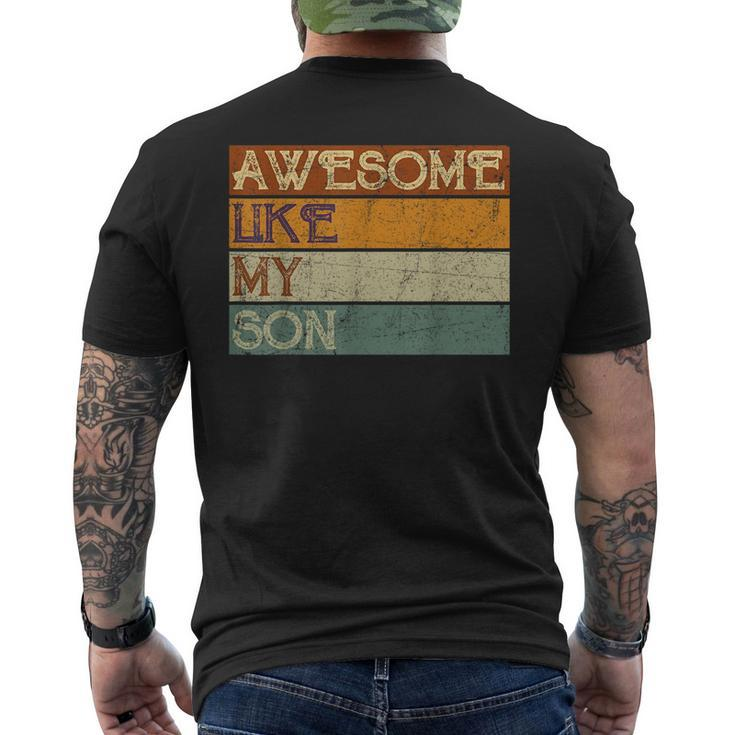 Fathers Day Gift Funny Son Awesome Like My Son Vintage  Mens Back Print T-shirt