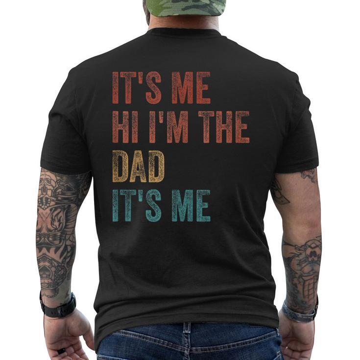 Fathers Day Its Me Hi Im The Dad Its Me Men's Back Print T-shirt